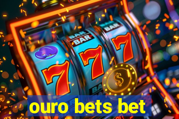 ouro bets bet